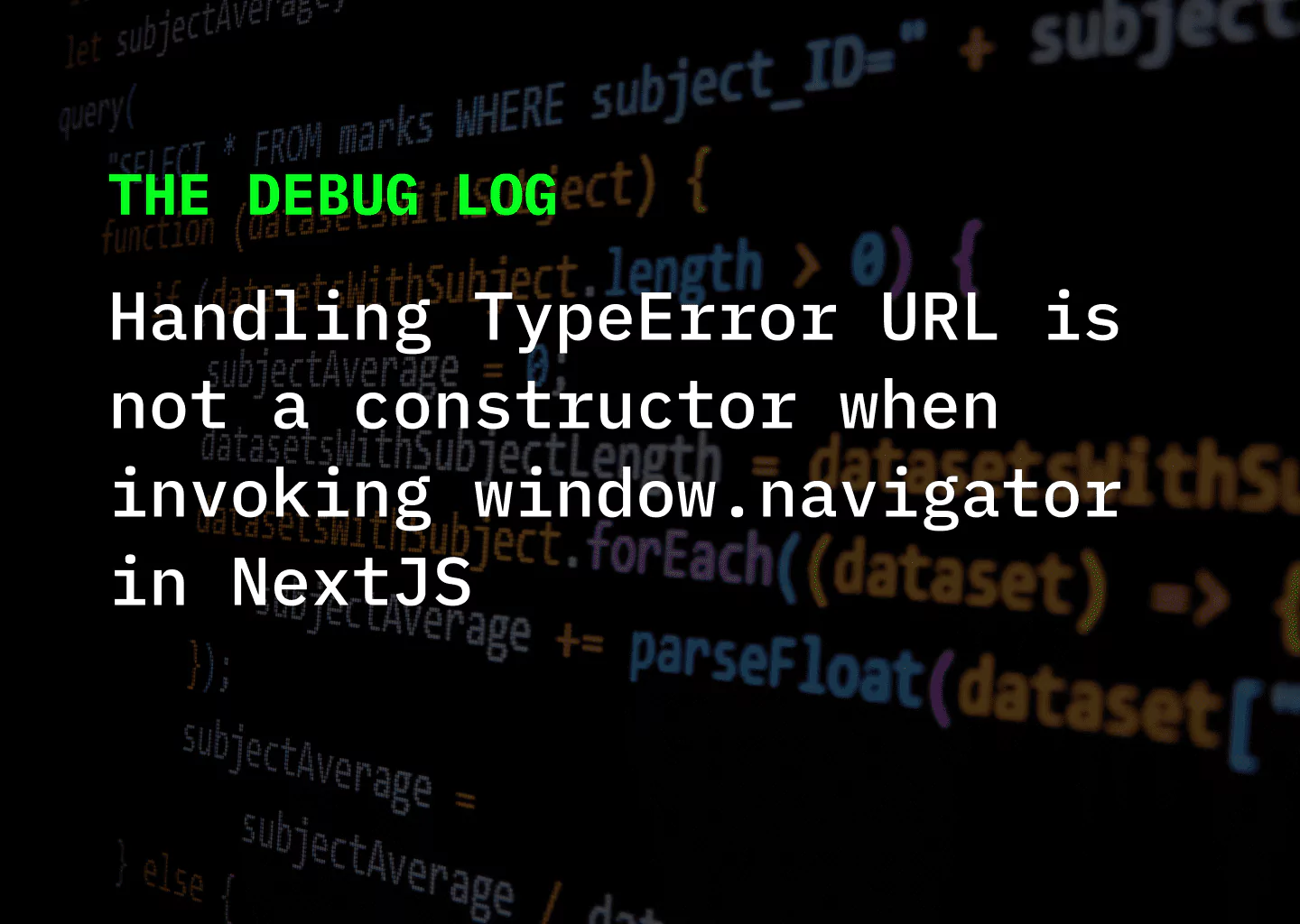 Handling TypeError URL is not a constructor when invoking window.navigator in NextJS